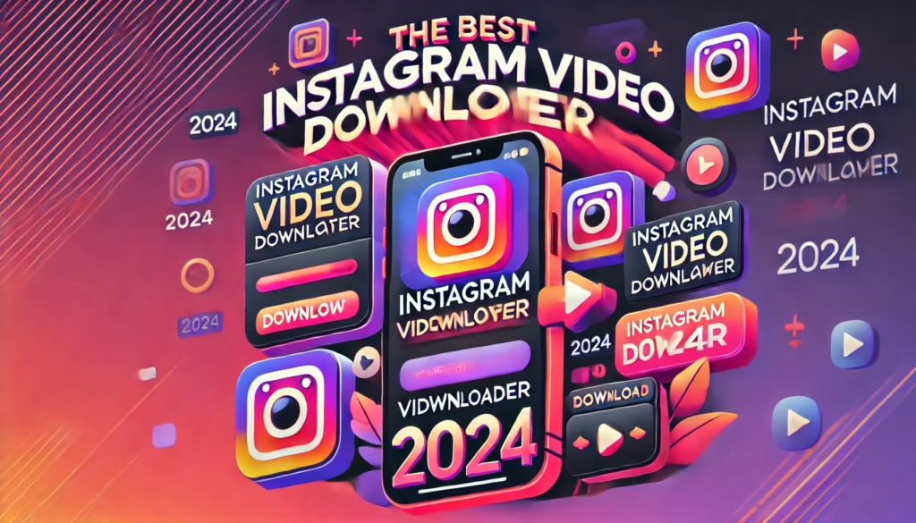 The Best Instagram Video Downloader of 2024